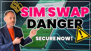 SIM Swapping Explained - Secure Your Phone and Finances