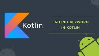 Lateinit keyword in kotlin
