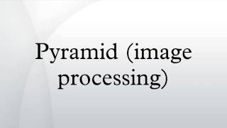 Pyramid (image processing)