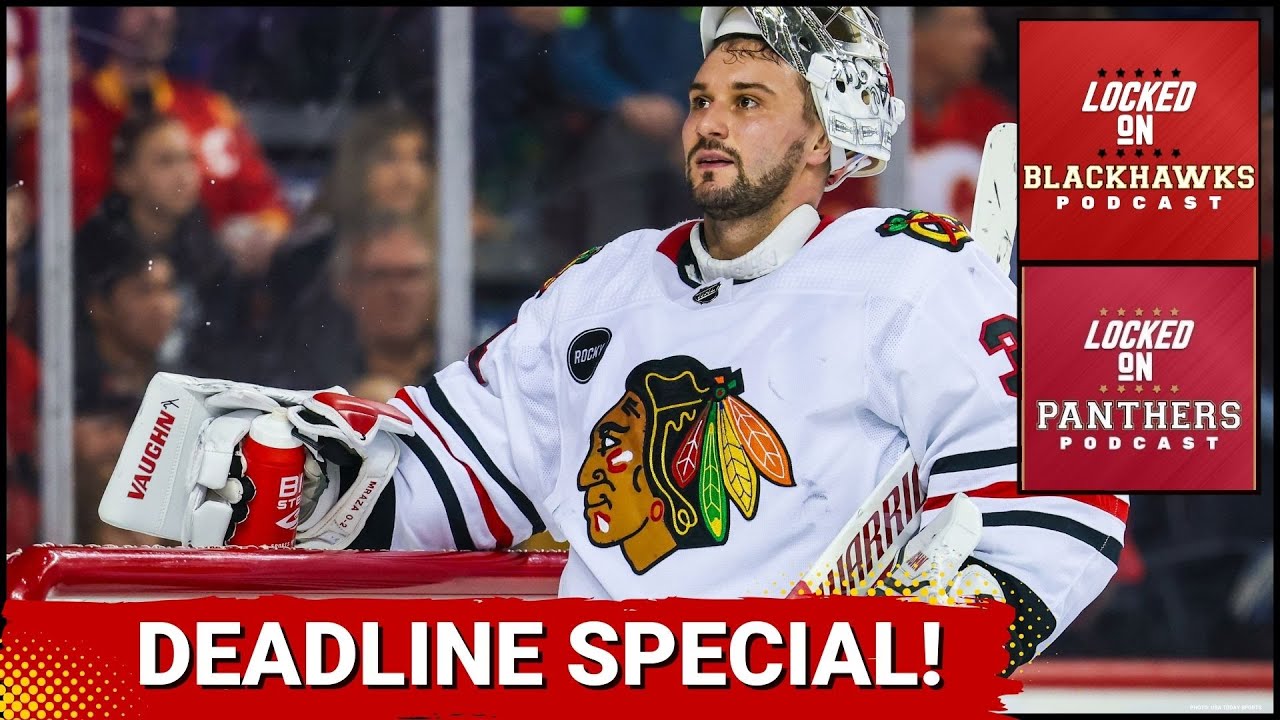 Chicago Blackhawks Trade Deadline Special + Seth Jones Trade w/ Locked On Panthers