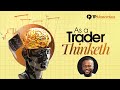 As A Trader Thinketh (Trading Psychology Masterclass EPISODE 37 w/ Cliff Cheqona)