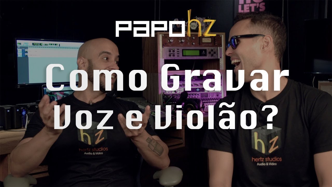 BatePapoHertz - COMO GRAVAR VOZ E VIOLÃO - Várias formas - YouTube