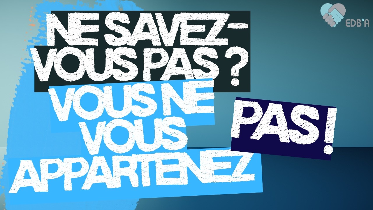 Ne savez-vous pas?