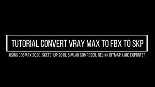 Missing Map - Tutorial Convert Max-Vray to FBX to SKP