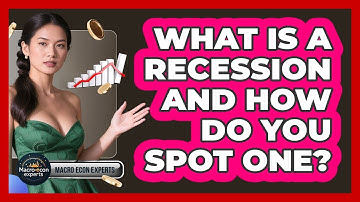 What Is A Recession And How Do You Spot One? - Macroecon Experts
