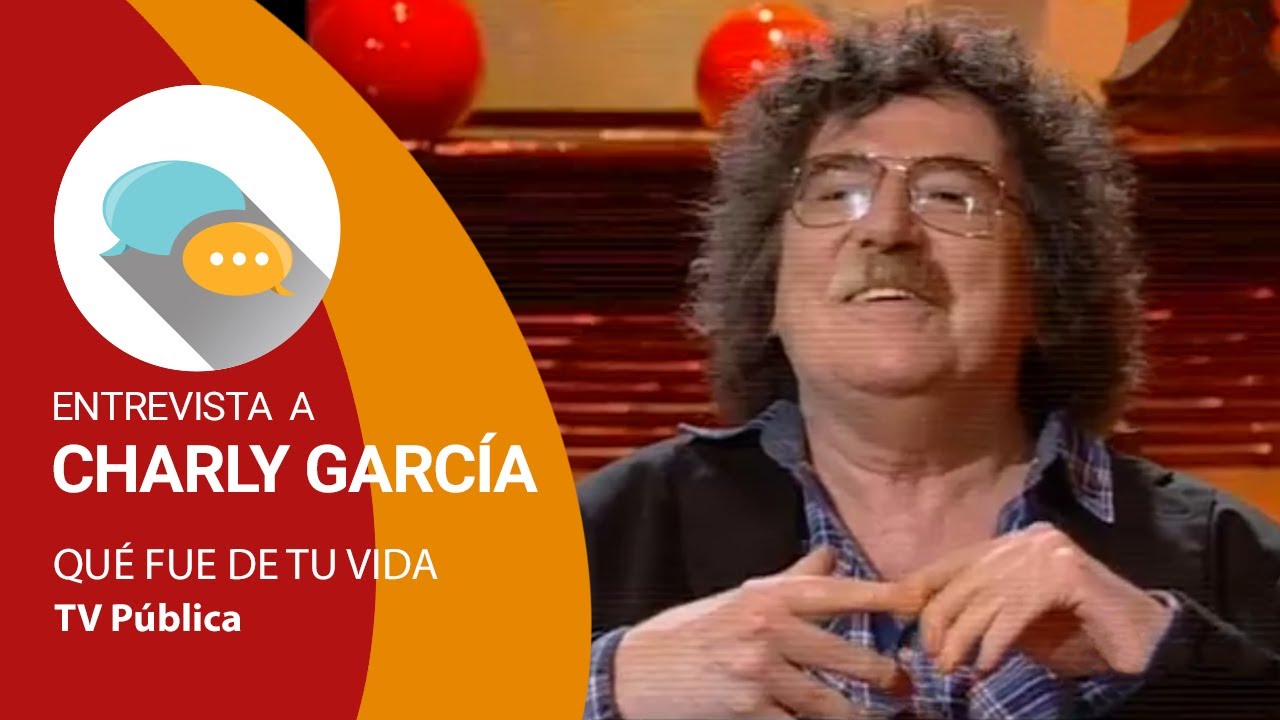 Entrevista A Charly García Qué Fue De Tu Vida Tv Pública Youtube