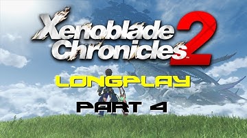 Xenoblade Chronicles 2 Longplay (No Commentary): Part 4