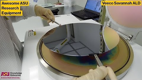 ASU Core Facilities Equipment Showcase: Veeco Savannah Atomic Layer Deposition System