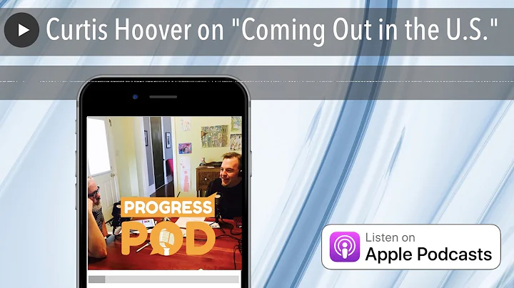 Curtis Hoover on "Coming Out in the U.S."