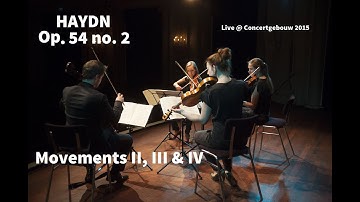 Haydn - String Quartet op. 54 no. 2 - II, III & IV | Dudok Quartet live at the Concertgebouw