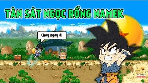 NGỌC RỒNG ONLINE - JOKERCHAU TÀN SÁT NGỌC RỒNG NAMEC VỚI SỨC ĐÁNH KHỦNG