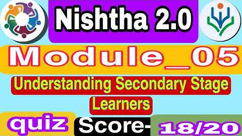 understanding secondary stage learners | english | nishtha 2.0 | Nishtha module 5 quiz in English