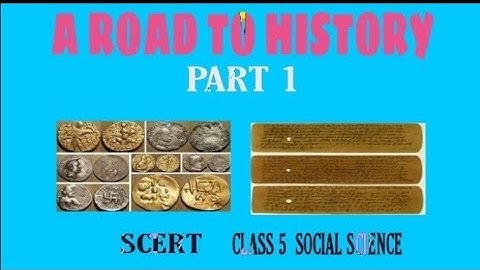 SCERT CLASS 5  SOCIAL SCIENCE CHAPTER 1  A ROAD TO HISTORY PART 1