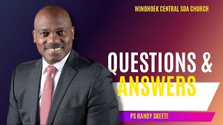 Question And Answer | Randy Skeete | Namibia | Windhoek Central SDA Church