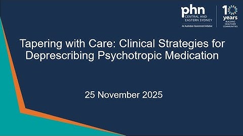 Tapering with Care: Clinical Strategies for Deprescribing Psychotropic Medication: 25 November 2025