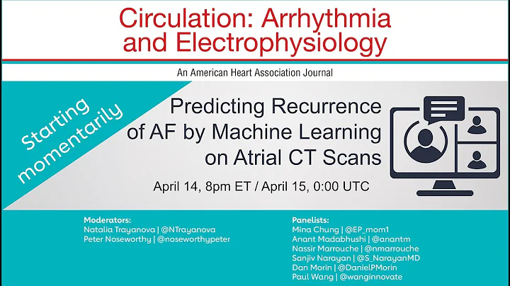 Predicting Recurrence of AF by Machine Learning on Atrial CT Scans -Webinar Recorded April 14, 2021