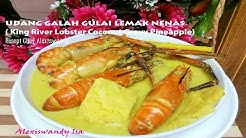 UDANG GALAH GULAI LEMAK NENAS æ¤°å¥¶è¾£æ²³å°é¾™è™¾ (King River Lobster Coconut Gravy Pineapple)Resepi Alexiswandy - Durasi: 15.14. 