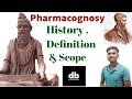 History | Definition | Scope of pharmacognosy