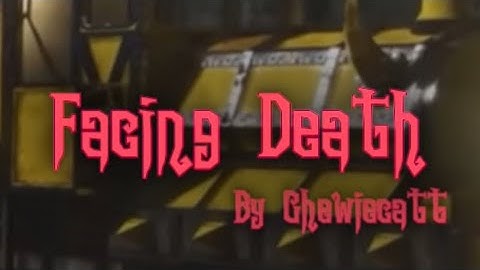 Facing Death lyrics by Chewiecatt