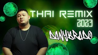 [NONSTOP] THAI REMIX 2023 by DANYBRADO (TERPALING THAIBEAT)