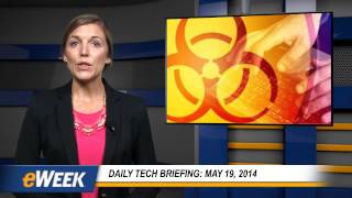 eWEEK Daily Tech Briefing: 5/19/14