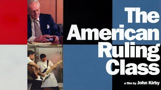 The American Ruling Class (2005) | Trailer | Available Now