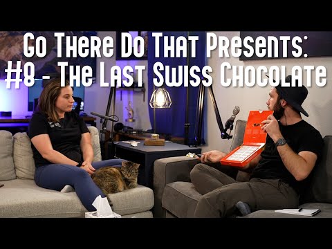 GTDT Podcast #8 - The Last Swiss Chocolate