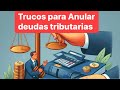 Truco para anular un impuesto prescrito