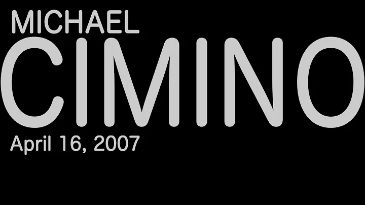 Michael Cimino: I'm probably not so different than...