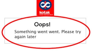 Kotak Bank App Oops - Something Went Wrong Error in Android & iOS Phone - Please Try Again Later
