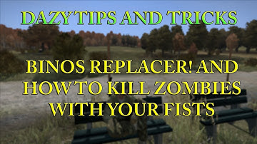 DayZ Standalone Tips and Tricks Ep.2 Changing FOV