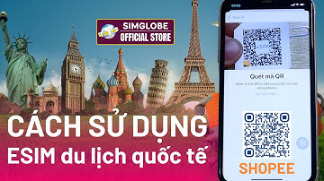 Hướng dẫn sử dụng ESIM du lịch quốc tế đầy đủ và dễ nhất (Zalo: 0984.732.701)