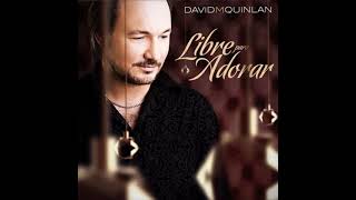 Video thumbnail of "David Quinlan - Libre para adorar (Pista Instrumental)"