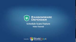 Ransomware Defender - Schedule Scans Feature
