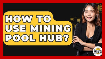 How To Use Mining Pool Hub? - CryptoBasics360.com