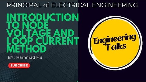 | Introduction To Node Voltage & Loop Current Methods | @EngineeringTalksHMD 