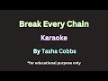 Break Every Chain By Tasha Cobbs Karaoke Karaoke Voicelessons