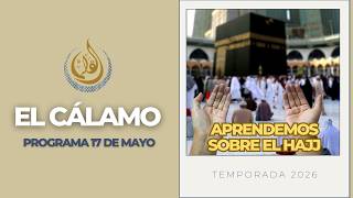 EL CALAMO 17 05 2026 ISLAM Y DEPARTAMENTO HALAL CIRA CORDEROS Y EL HAJJ