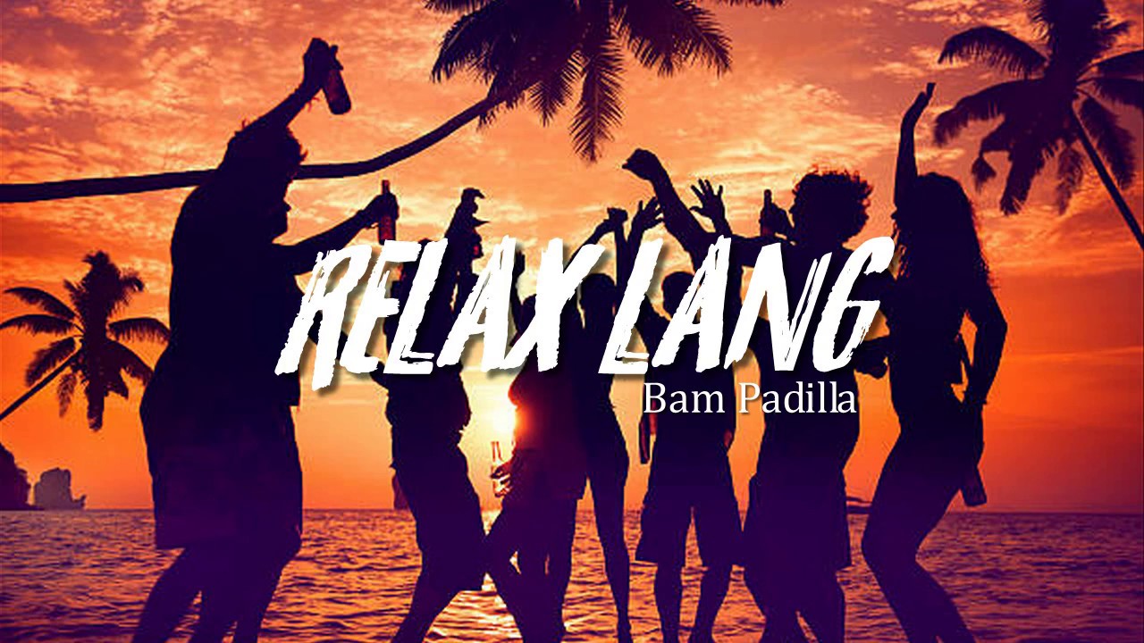 JP - Relax lang - YouTube