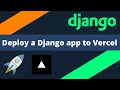 Deploy a django web app to vercel free