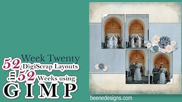 Week Twenty of 52 DigiScrap layouts in 52 Weeks using GIMP (a PhotoShop alternative)