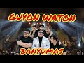 GUYONWATON - PURWOKERTO NINGGAL CERITO VERSI NGAPAK | | #guyonwaton #didit_peye