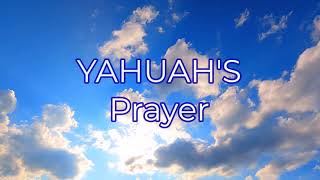 YAHUAHS PRAYER