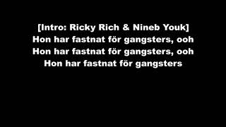 Nineb Youk x Ricky Rich - Hon Har Fastnat/Gangster (LYRICS)