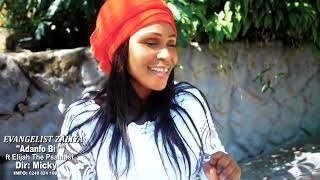 Evangelist Zaliya - Adamfo bi (Official Video)