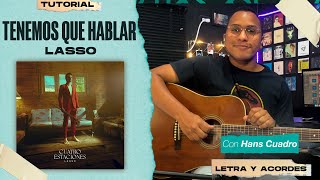 "TENEMOS QUE HABLAR" - Lasso | Tutorial en Guitarra | Letra, Acordes y TABS (PDF Gratis)