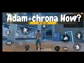Adam + chrona How? let see😚
