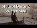 State of Decay 2 Winter Mod - Luucc96's Winter Mod | Snow Mod | State of Decay 2 Mod Showcase