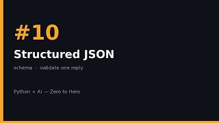 Python + AI Zero to Hero #10 — Structured JSON Output