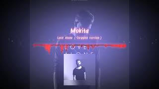Mokita - Love Alone(Stripped Version)